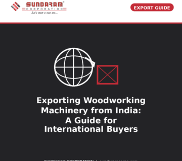 Blog2 Exporting Woodworking Machinery India 360x320